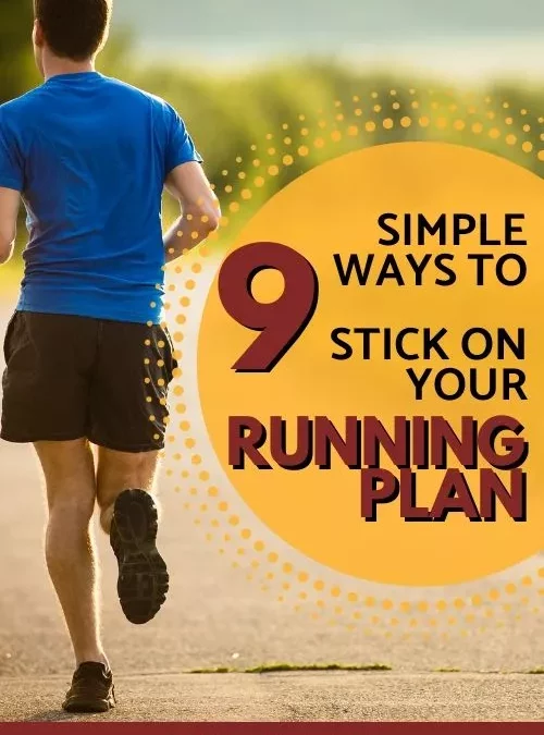 9 Ways to Actually Help You Stick to Your Running Plan