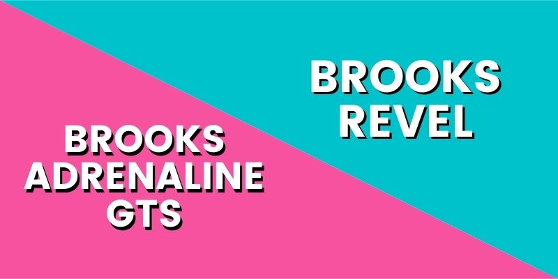 Brooks Revel Vs Brooks Adrenaline GTS-min