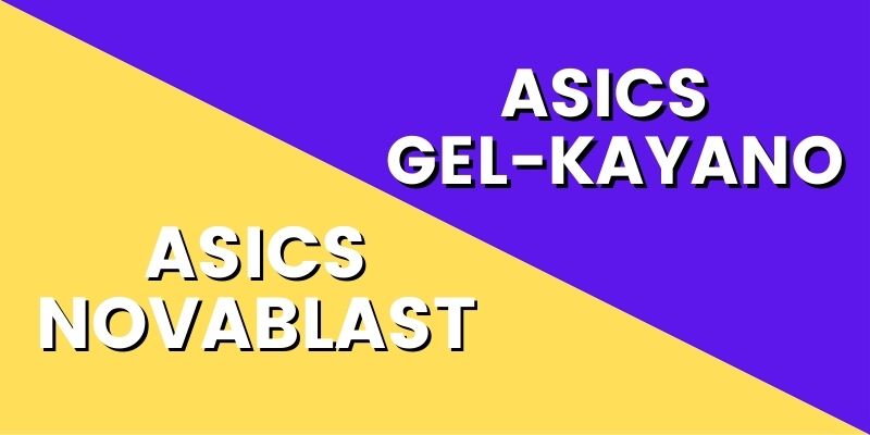 Asics Novablast Vs Asics Kayano HI-min