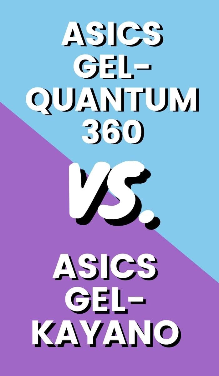 Asics Gel Kayano Vs Asics Gel Quantum 360 Pin-min