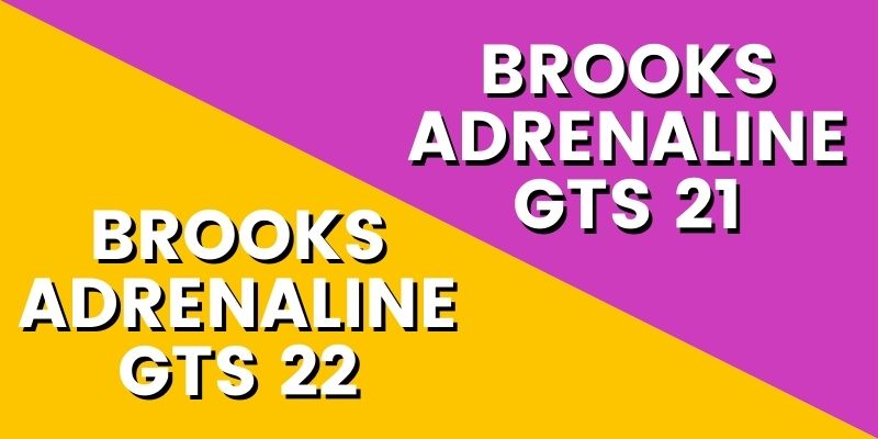 Brooks Adrenaline GTS 22 Vs 21-min